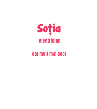 sunt soția unui electrician, la fel ca toate celelalte soții, dar mult mai cool D4337486 model negru pe tricou
