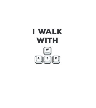 I Walk with WASD model alb pe tricou