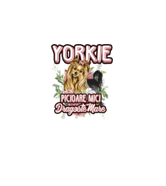 Yorkie - picioare mici dragoste mare model alb pe tricou