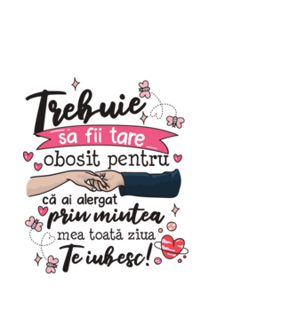 Trebuie sa fii tare obosită pentru  model alb pe tricou