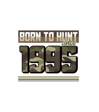 Born to hunt since 1995 model alb pe tricou