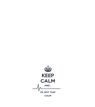 Keep calm and... Ok not that calm model negru pe tricou
