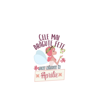 Cele mai drăguțe fete sunt născute în aprilie. model alb pe tricou