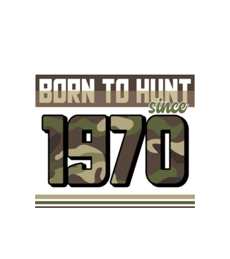 Born to hunt since 1970 model alb pe tricou