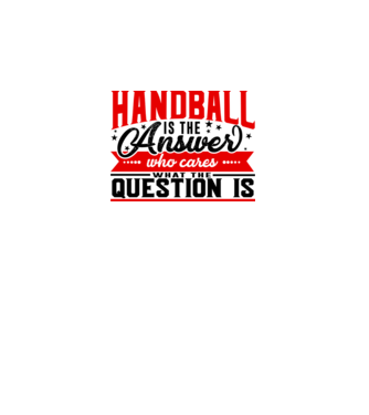 Sport is the answer HANDBALIST model alb pe tricou