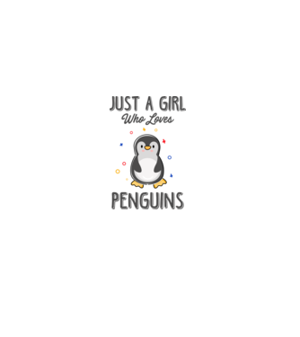 Just a girl who loves Penguins model alb pe tricou