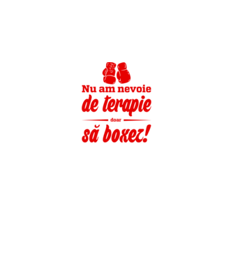Nu am nevoie de terapie! Doar să boxez. model negru pe tricou