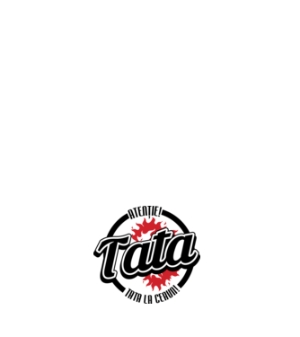 Atenție! Tata la ceaun! model negru pe tricou