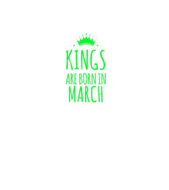 Kings are born in - March model gri/negru pe tricou