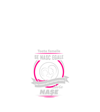 Toate femeile se nasc egale, dar numai cele mai importante devin nașe model negru pe tricou