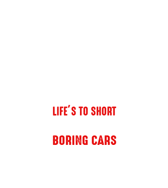 Life is too short to drive boring cars model negru pe tricou