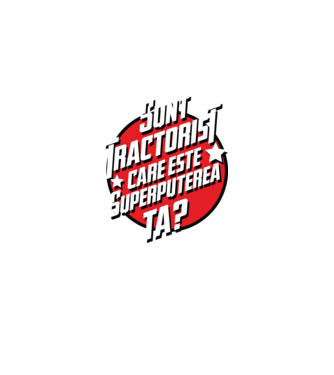 sunt tractorist, care este superputerea ta? model gri pe tricou