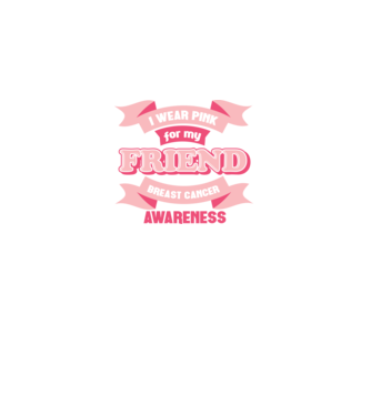I wear pink for my friend model negru pe tricou