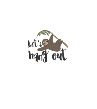 'Let''s hang out sloth' model alb pe tricou