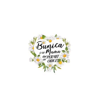 Bunica e ca mama, t permite orice! model alb pe tricou