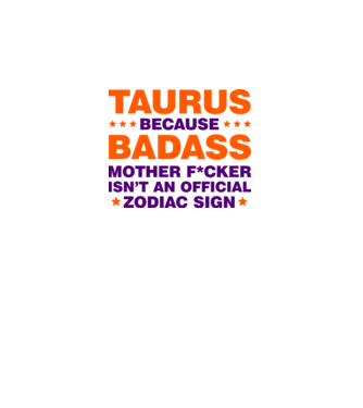 Badass zodiac TAURUS model alb pe tricou