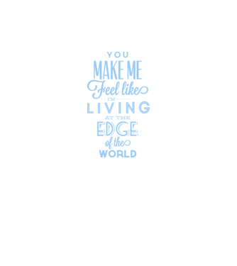 You make me feel like living at the edge of the world model galben neon pe tricou