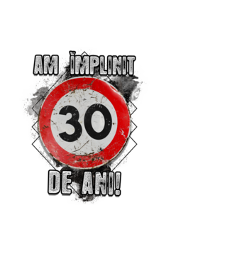 Am împlinit 30 de ani! model negru pe tricou