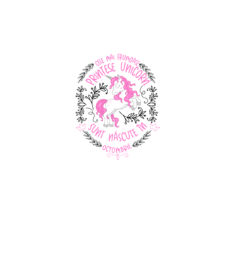 Cele mai frumoase prințese unicorn sunt născute în Octombrie model alb pe tricou
