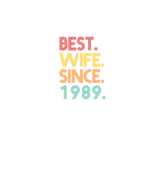 best wife since 1989 retro model negru pe tricou