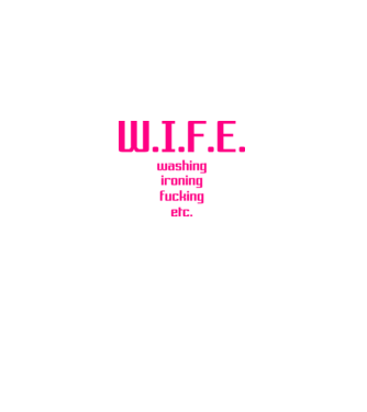 WIFE 3 model alb pe tricou
