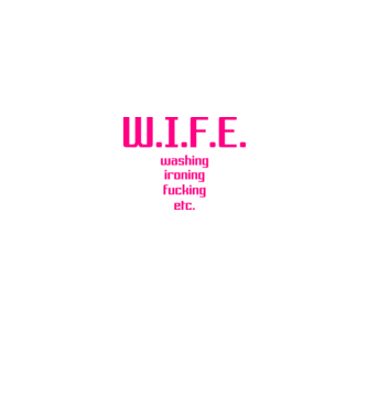 WIFE 3 model alb pe tricou