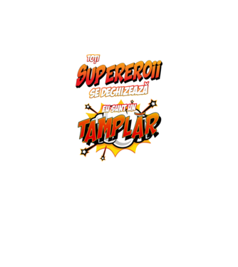 Toți supereroii se deghizează, eu sunt un tâmplar model alb pe tricou