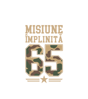 Misiune împlinită 65 model alb pe tricou