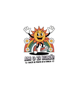 Am o zi bună! model gri pe tricou