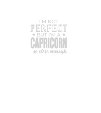 Not perfect, but CAPRICORN model negru pe tricou