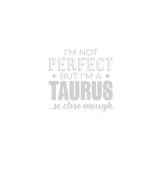 Not perfect, but TAURUS model negru pe tricou