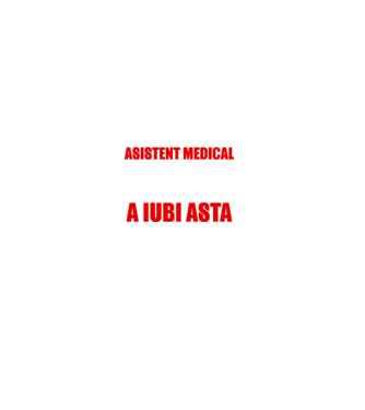 Sunt suficient de priceput pentru a fi ASISTENT MEDICAL și suficient de nebun pentru a iubi asta model negru pe tricou