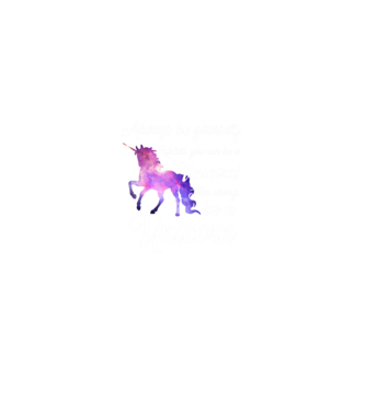 Always be UNICORN model liliachiu pe tricou