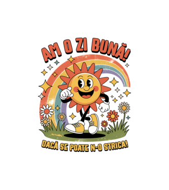 Am o zi bună! model alb pe tricou