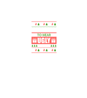 Too Cute for ugly sweater model negru pe tricou