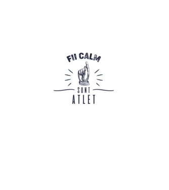 Fii calm, sunt ATLET model alb pe tricou