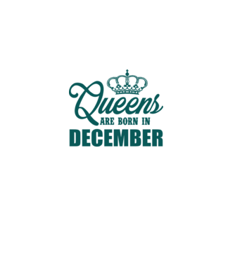 Queens are born in - December model alb pe tricou
