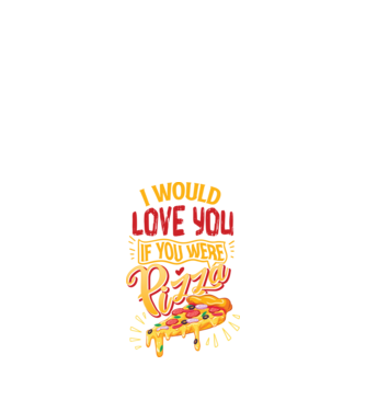 I would love you if you were pizza model negru pe tricou