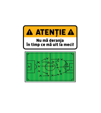 Atenție - Nu mă deranja, în timp ce mă uit la meci model alb pe tricou