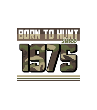 Born to hunt since 1975 model alb pe tricou