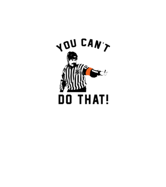 'You can''t do that!' model alb pe tricou