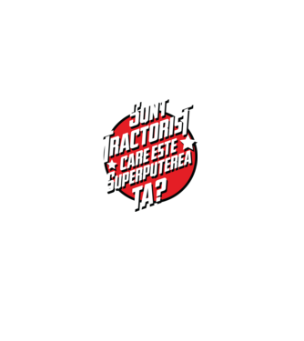 sunt tractorist, care este superputerea ta? model gri pe tricou