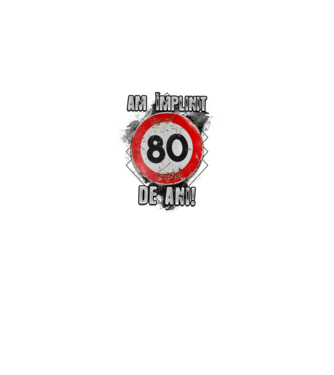 Am împlinit 80 de ani! model alb pe tricou