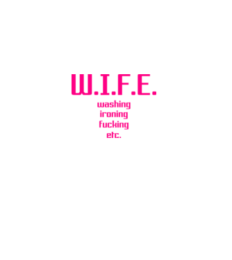 WIFE 3 model alb pe tricou