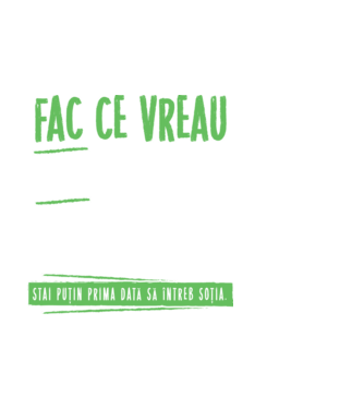 Fac ce vreau și când vreau! model alb pe tricou