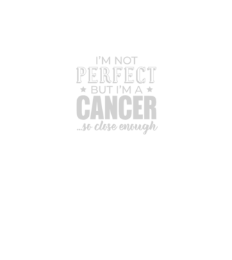 Not perfect, but CANCER model negru pe tricou