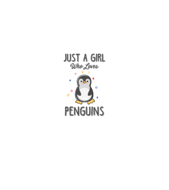 Just a girl who loves Penguins model alb pe tricou