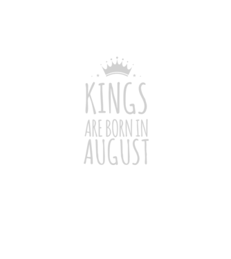 Kings are born in - August model negru pe tricou