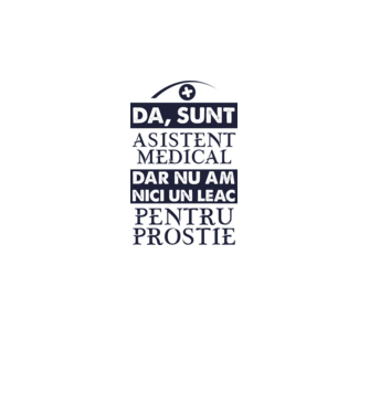 da, sunt asistent medical, dar nu am nici un leac pentru prostie model galben neon pe tricou