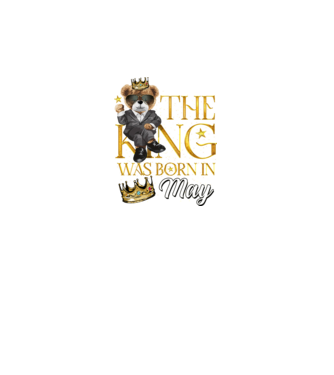 The king was born int MAY model negru pe tricou